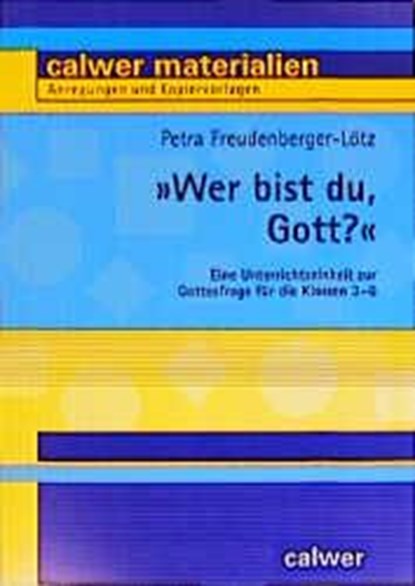 ' Wer bist du, Gott?', Petra Freudenberger-Lötz - Paperback - 9783766837240