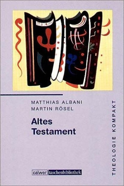 Altes Testament, Matthias Albani ; Martin Rösel - Paperback - 9783766837547
