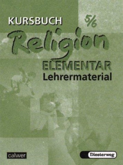 Kursbuch Religion Elementar 5/6. Lehrermaterialien, Inge Müller ;  Wolfram Eilerts ;  Heinz-Günter Kübler - Paperback - 9783766838063