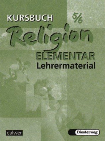Kursbuch Religion Elementar 5/6. Lehrermaterialien, Inge Müller ; Wolfram Eilerts ; Heinz-Günter Kübler - Paperback - 9783766838063