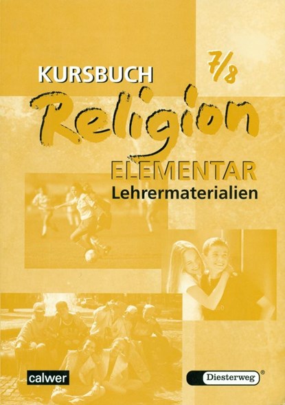 Kursbuch Religion Elementar 7/8. Lehrermaterialien, Inge Müller ;  Wolfram Eilerts ;  Heinz-Günter Kübler - Paperback - 9783766838087