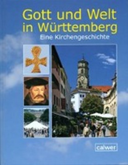 Gott und Welt in Württemberg 2. aktualisierte Auflage, EHMER,  Hermann ; Frommer, Heinrich ; Jooss, Rainer - Gebonden - 9783766841117