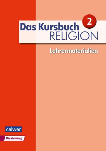 Das Kursbuch Religion 2 - Lehrermaterialien, Heidrun Dierk ; Petra Freudenberger-Lötz ; Michael Landgraf - Gebonden - 9783766843272