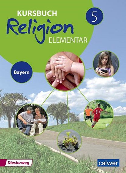 Kursbuch Religion Elementar 5 - Ausgabe für Bayern, Wolfram Eilerts ; Heinz-Günter Kübler - Paperback - 9783766844132