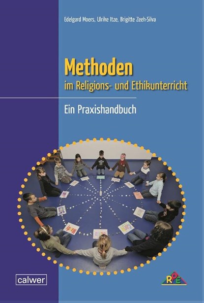 Methoden im Religions- und Ethikunterricht, Edelgard Moers ; Ulrike Itze ; Brigitte Zeeh-Silva - Paperback - 9783766844200