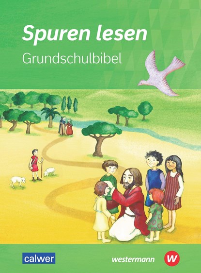 Spuren lesen Grundschulbibel, Ulrike von Altrock ;  Hans Burkhardt ;  Sabine Keppner ;  Damaris Knapp ;  Beate Peters ;  Kira Wagner - Paperback - 9783766845344