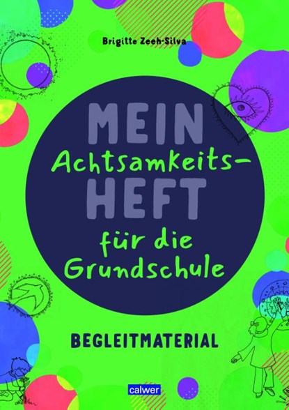 Mein Achtsamkeitsheft für die Grundschule, Brigitte Zeeh-Silva - Paperback - 9783766847409