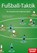 Fußball-Taktik, Matthias Greulich ; Elmar Neveling - Paperback - 9783767912625