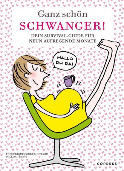 Ganz schön schwanger, Soledad Bravi ; Frédérique Corre Montagu - Paperback - 9783767912700