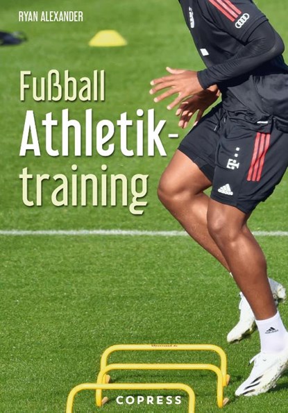 Fußball Athletiktraining, Ryan Alexander - Paperback - 9783767912724
