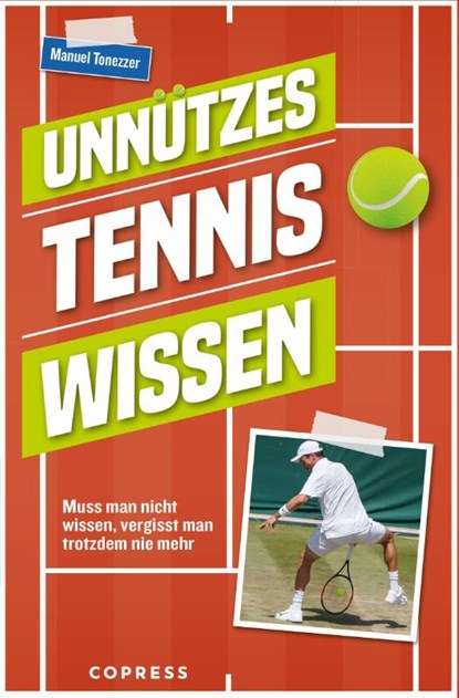 Unnützes Tenniswissen, Manuel Tonezzer - Paperback - 9783767912946