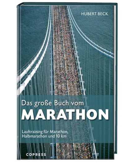 Das große Buch vom Marathon, Hubert Beck - Paperback - 9783767913219