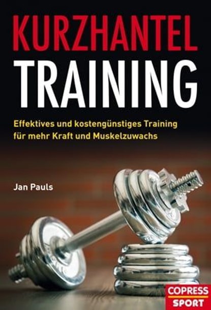 Kurzhantel-Training, Jan Pauls - Ebook - 9783767920484