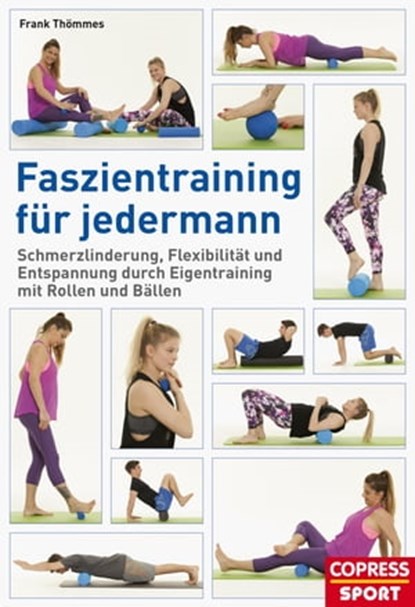 Faszientraining für jedermann, Frank Thömmes - Ebook - 9783767920491