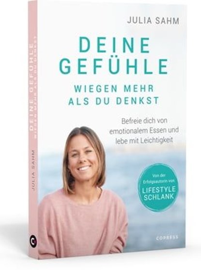 Deine Gefühle wiegen mehr als du denkst. Befreie dich von emotionalem Essen und lebe mit Leichtigkeit., Julia Sahm - Ebook - 9783767921078