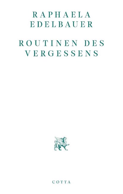 Routinen des Vergessens, Raphaela Edelbauer - Paperback - 9783768198080