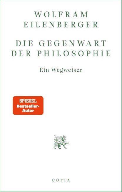 Die Gegenwart der Philosophie, Wolfram Eilenberger - Paperback - 9783768198554