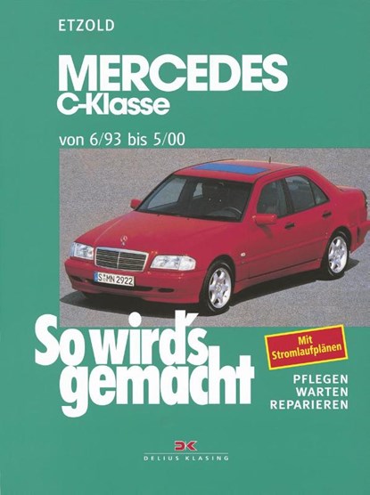 So wird's gemacht Mercedes C-Klasse von 6/93 bis 5/00, Hans-Rüdiger Etzold - Paperback - 9783768808187