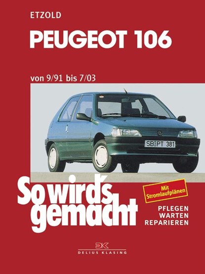 Peugeot 106 von 9/91 bis 7/03, Rüdiger Etzold - Paperback - 9783768808712