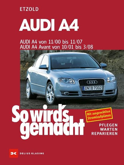 So wird's gemacht. Audi A4 von 11/00 bis 11/07, Hans-Rüdiger Etzold - Paperback - 9783768814683