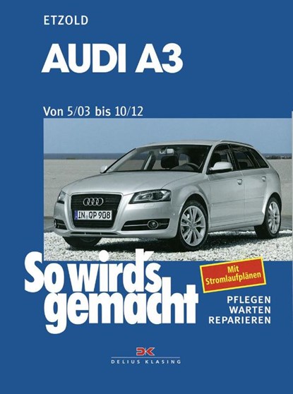 So wirds gemacht. AUDI A3 von 5/03 bis 10/12, Hans-Rüdiger Etzold - Paperback - 9783768817868