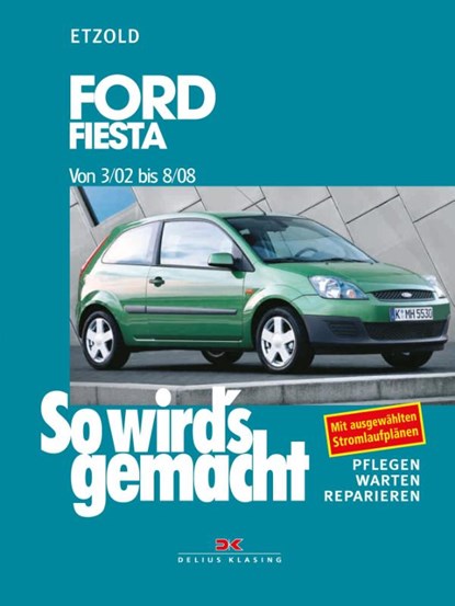 So wird's gemacht. Ford Fiesta ab 3/02, Hans-Rüdiger Etzold - Paperback - 9783768819817