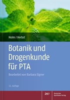 Botanik und Drogenkunde für PTA | Holm, Gabriele ; Herbst, Vera | 