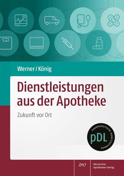 Dienstleistungen aus der Apotheke, Sabine Werner ; Tobias König - Paperback - 9783769279603