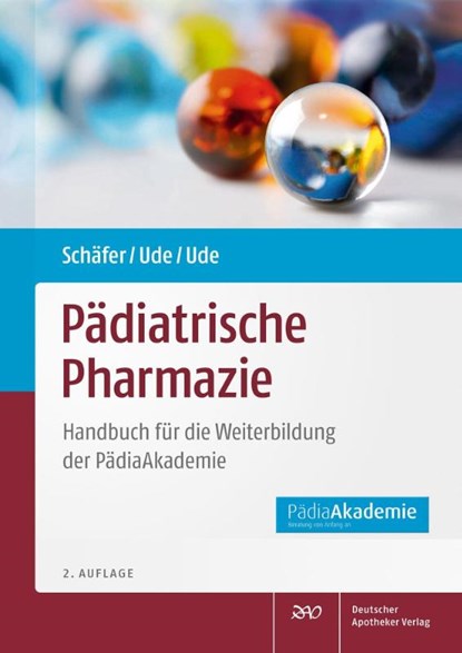 Pädiatrische Pharmazie, Constanze Schäfer ; Christian Ude ; Miriam Ude - Paperback - 9783769280210