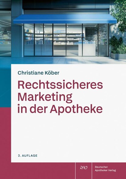 Rechtssicheres Marketing in der Apotheke, Christiane Köber - Paperback - 9783769286748