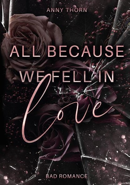 All Because We Fell In Love, Anny Thorn - Paperback - 9783769304855