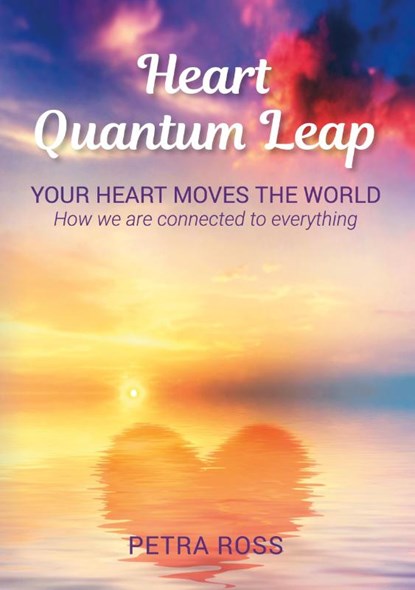 Heart Quantum Leap, Petra Ross - Paperback - 9783769305340