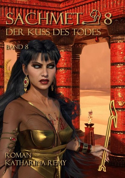 Sachmet Der Kuß des Todes, Katharina Remy - Paperback - 9783769306019