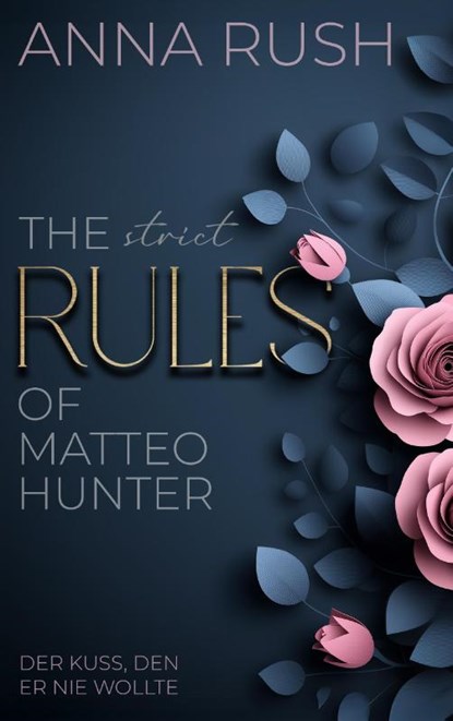 The strict Rules of Matteo Hunter, Anna Rush - Paperback - 9783769317923