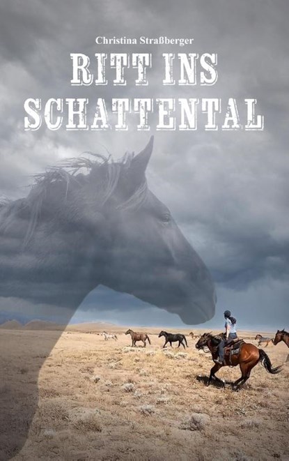 Ritt ins Schattental, Christina Straßberger - Paperback - 9783769352276