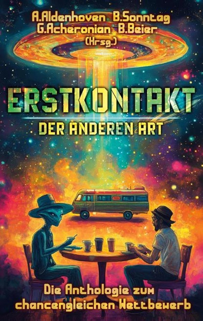 Erstkontakt der anderen Art, Axel Aldenhoven ; Beatrice Sonntag ; Galax Acheronian - Paperback - 9783769367140