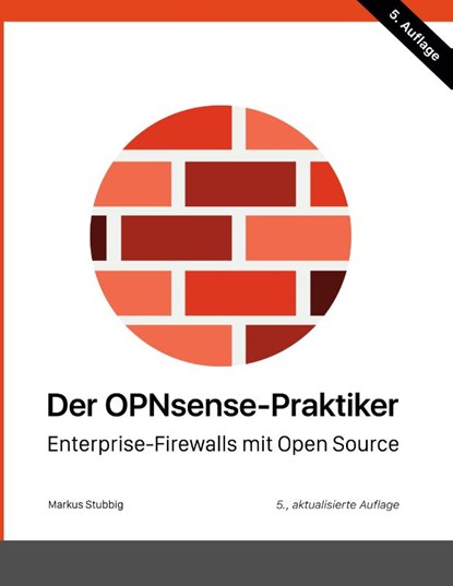 Der OPNsense-Praktiker, Markus Stubbig - Paperback - 9783769378498