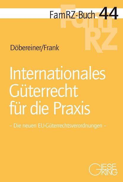 Internationales Güterrecht für die Praxis, Christoph Döbereiner ;  Susanne Frank - Paperback - 9783769412116