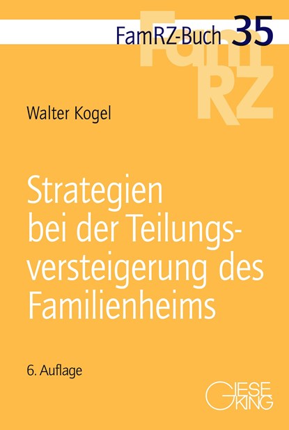 Strategien bei der Teilungsversteigerung des Familienheims, Walter Kogel - Paperback - 9783769412888