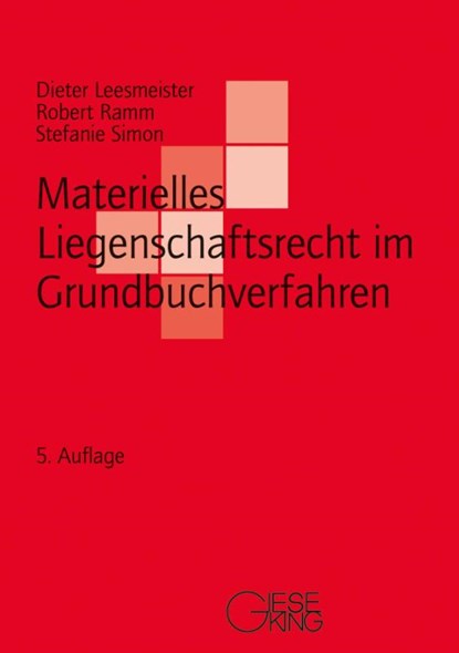 Materielles Liegenschaftsrecht im Grundbuchverfahren, Dieter Leesmeister ; Robert Ramm ; Stefanie Simon - Paperback - 9783769412963