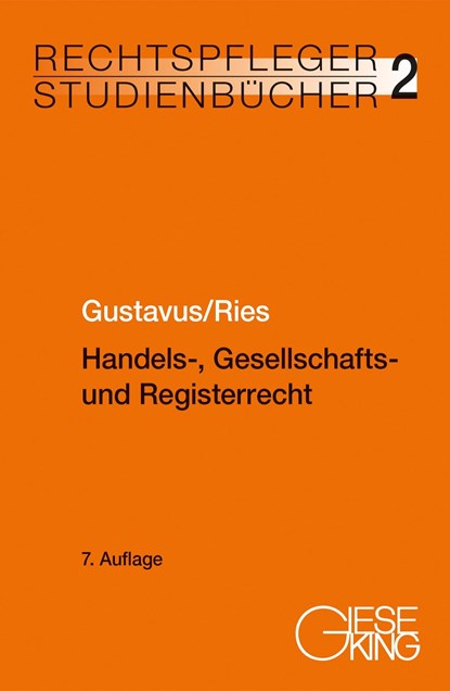Handels-, Gesellschafts- und Registerrecht, Eckhart Gustavus ;  Peter Ries - Paperback - 9783769412987