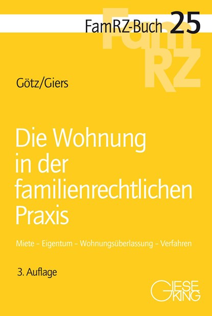Die Wohnung in der familienrechtlichen Praxis, Isabell Götz ;  Michael Giers - Paperback - 9783769413113