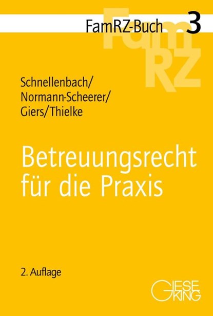 Betreuungsrecht für die Praxis, Annette Schnellenbach ; Sabine Normann-Scheerer ; Michael Giers ; Ulrike Thielke - Paperback - 9783769413380