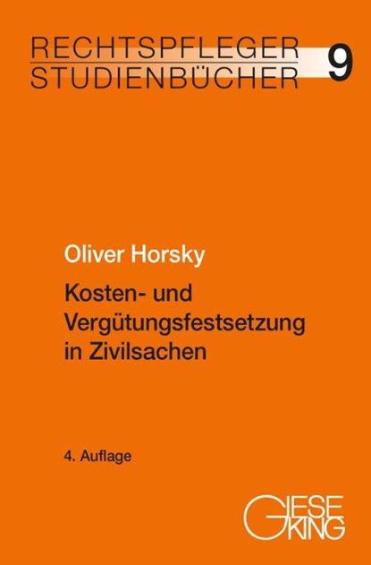 Kosten- und Vergütungsfestsetzung in Zivilsachen, Oliver Horsky - Paperback - 9783769413410
