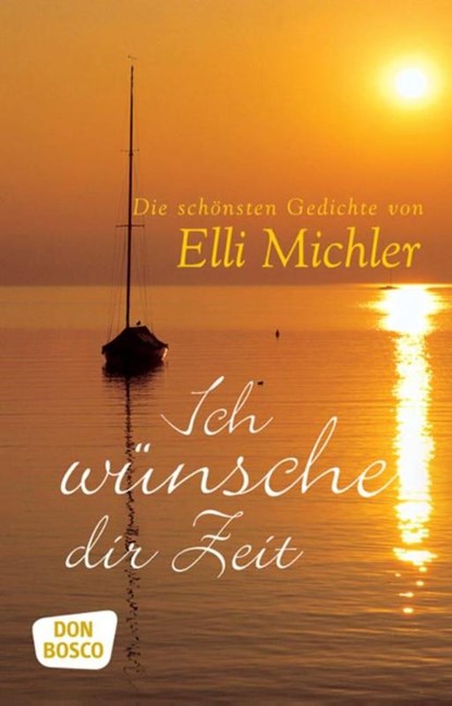 Ich wünsche dir Zeit, Elli Michler - Paperback - 9783769814095
