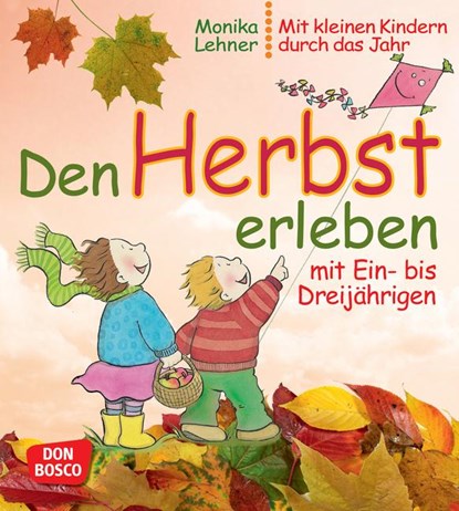 Den Herbst erleben mit Ein- bis Dreijährigen, Monika Lehner - Paperback - 9783769819526