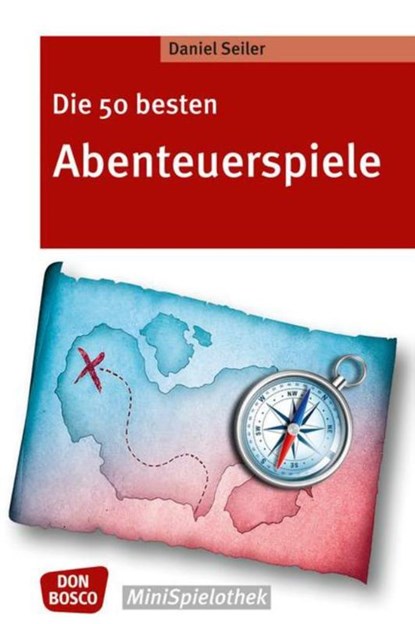 Die 50 besten Abenteuerspiele, Daniel Seiler - Paperback - 9783769821284