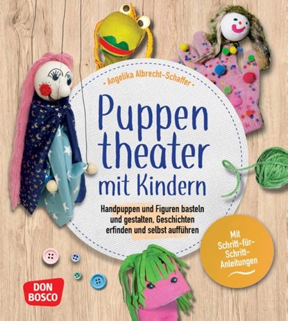 Puppentheater mit Kindern, Angelika Albrecht-Schaffer - Paperback - 9783769825251