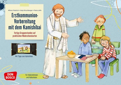 Erstkommunion-Vorbereitung mit dem Kamishibai, Alfons Friedrich ;  Anja Hirschberger - Losbladig - 9783769825350