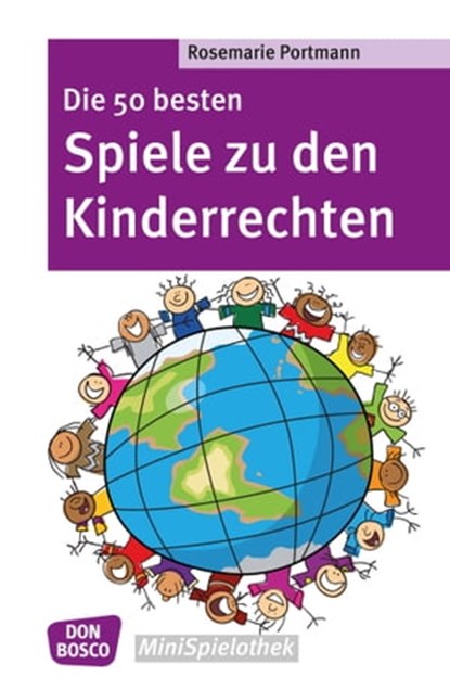 Die 50 besten Spiele zu den Kinderrechten - eBook, Rosemarie Portmann - Ebook - 9783769880458